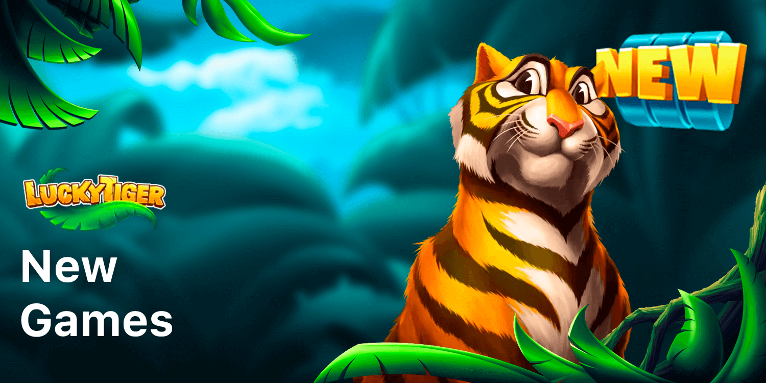 New Games Section contains all latest games of Lucky Tiger Casino