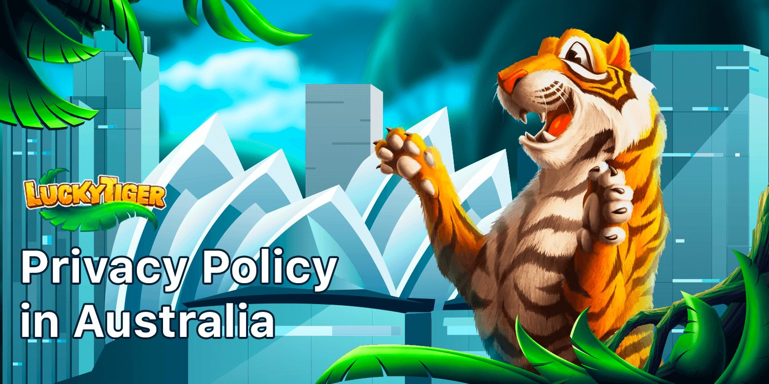 Lucky Tiger Casino Privacy Policy in Australia Rules